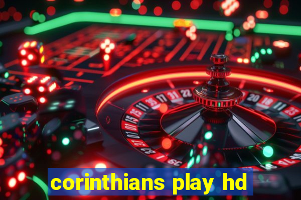 corinthians play hd